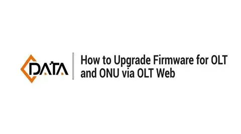 Actualizar firmware para OLT y ONU a través de OLT Web | Tutorial Web C-Data OLT